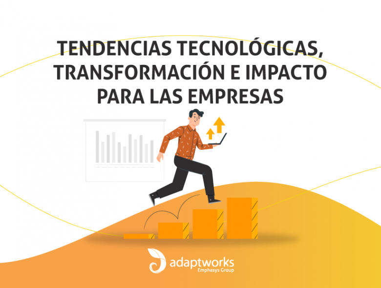Adaptworks-Tendencias-Tecnologicas-Transformacion-e-Impacto-para-las-empresas