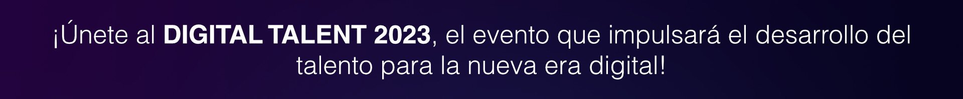 DIGITAL-TALENT-2023-Barra-ADQUIERE-TU-ENTRADA