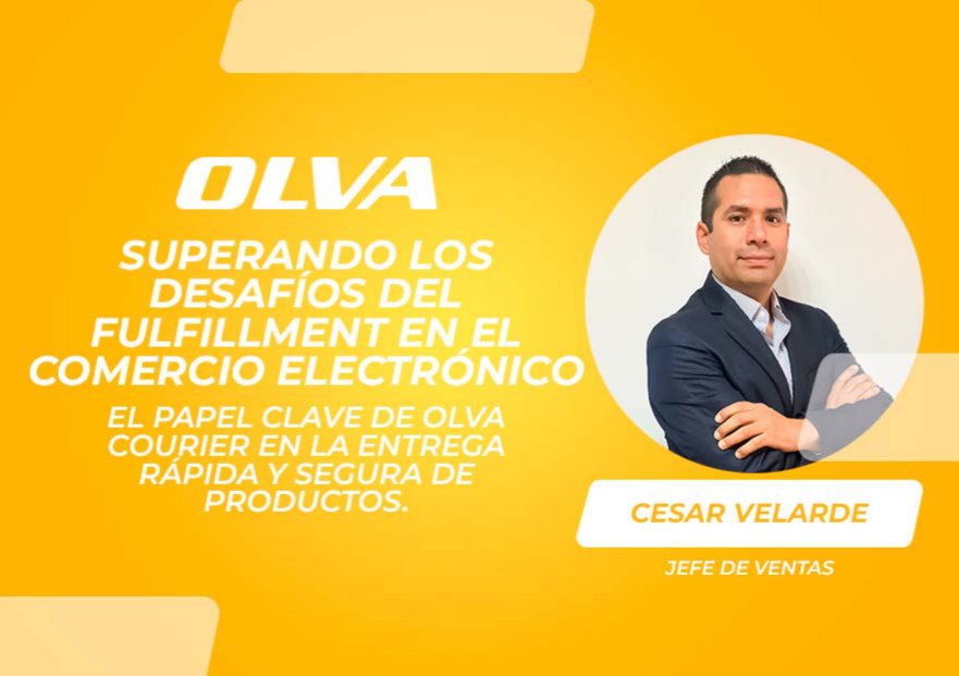 OLVA_Superando-los-desafios-del-fulfillment-en-el-comercio-electronico_Cesar-Velarde